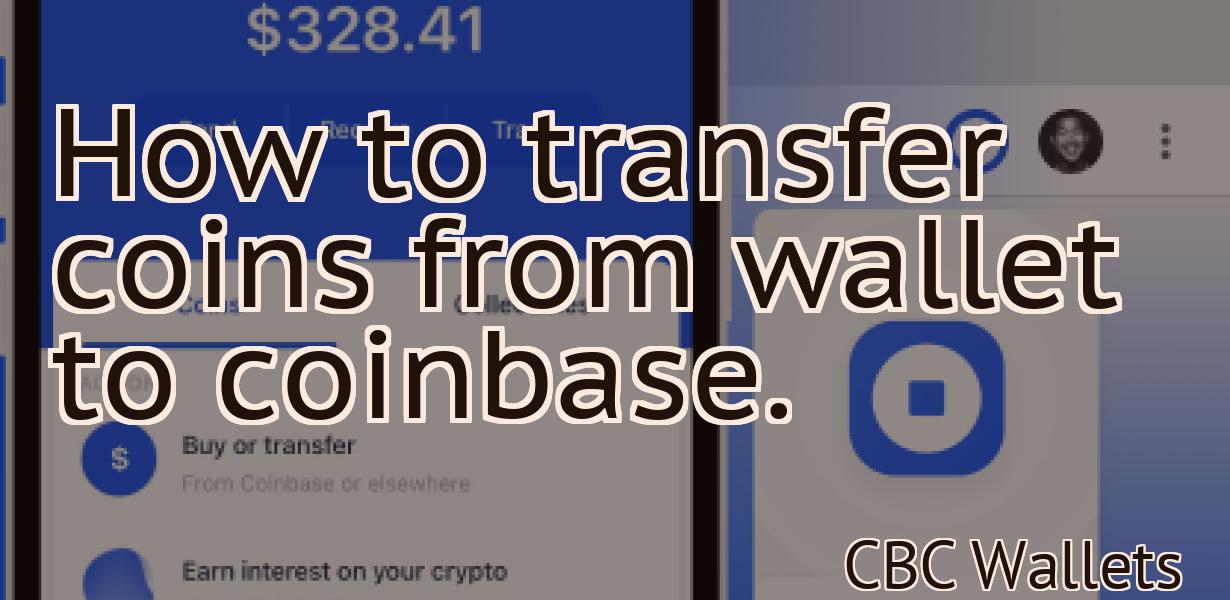 How to transfer coins from wallet to coinbase.