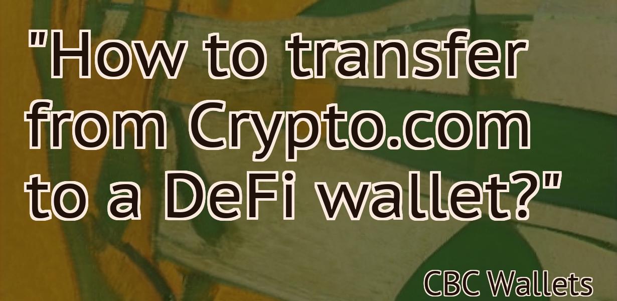 "How to transfer from Crypto.com to a DeFi wallet?"