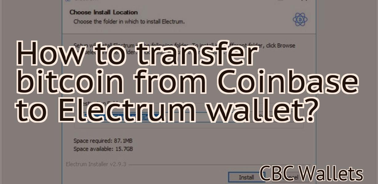 How to transfer bitcoin from Coinbase to Electrum wallet?