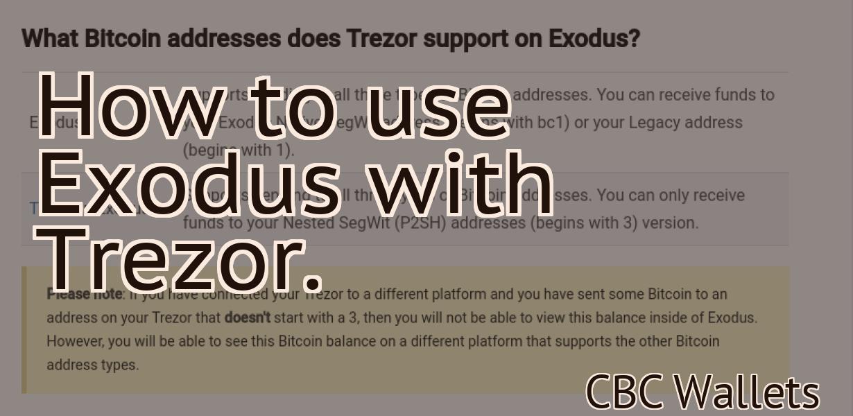 How to use Exodus with Trezor.