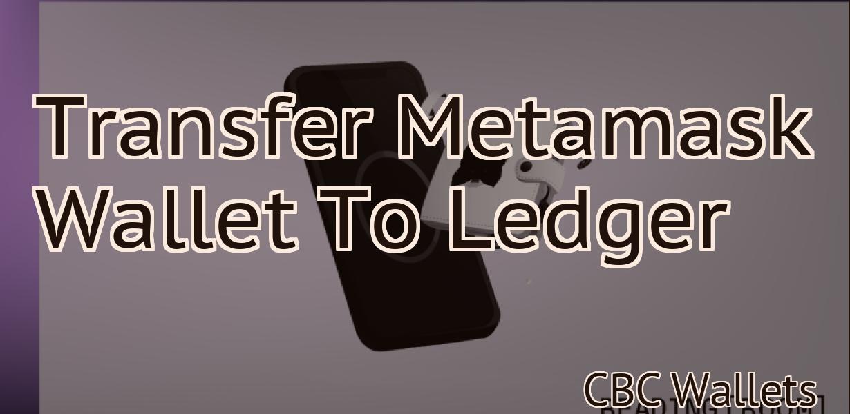 Transfer Metamask Wallet To Ledger