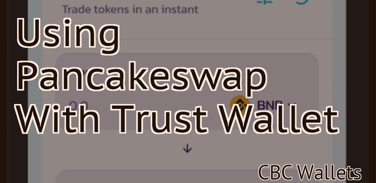 Using Pancakeswap With Trust Wallet