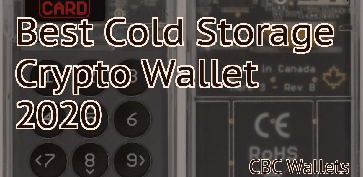 Best Cold Storage Crypto Wallet 2020