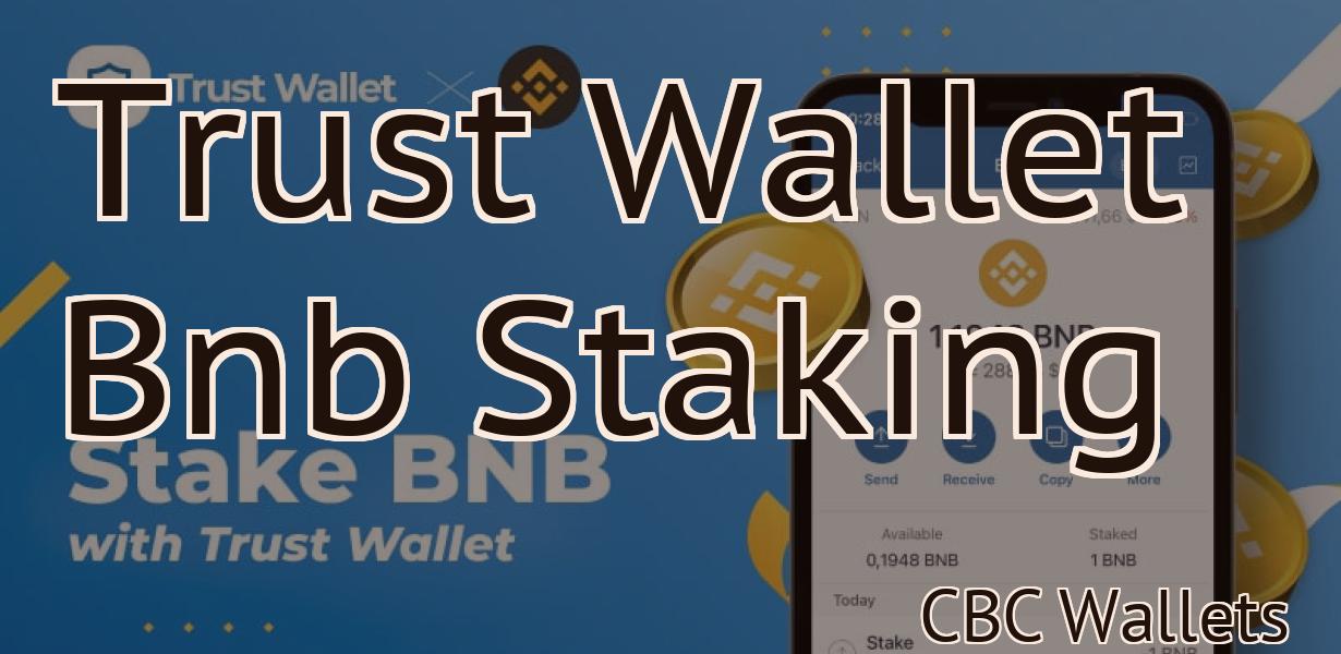 Trust Wallet Bnb Staking