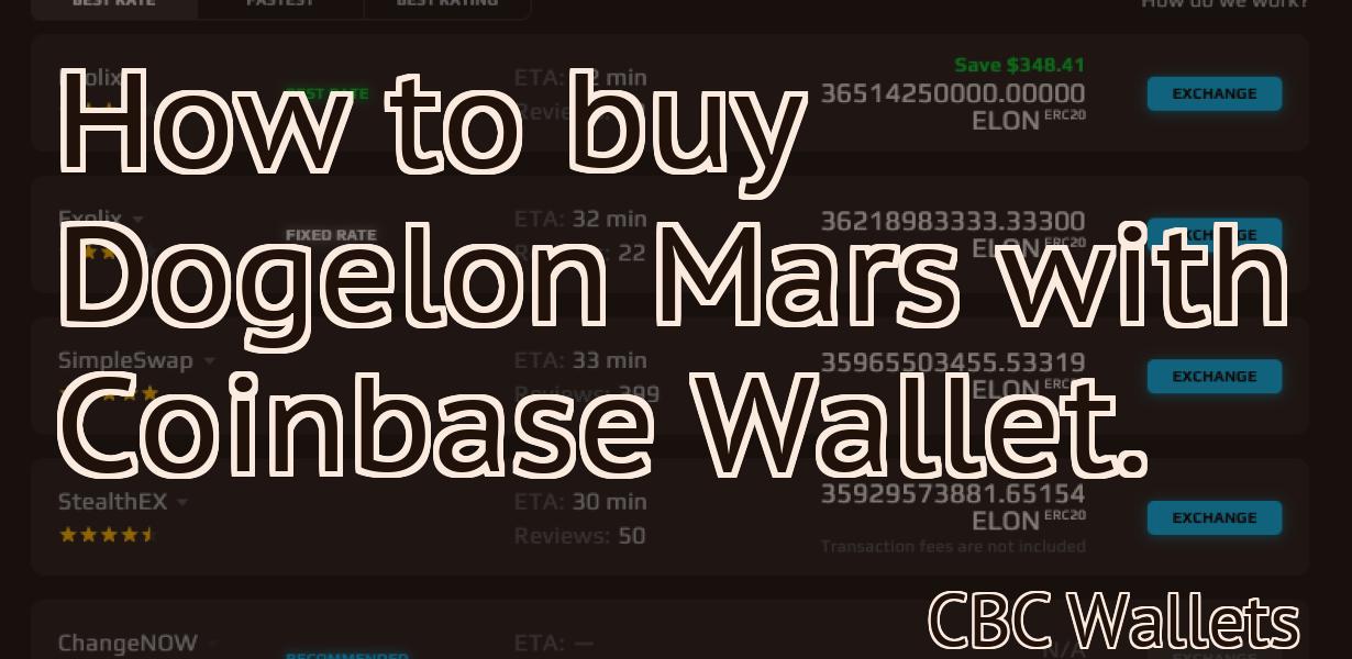 How to buy Dogelon Mars with Coinbase Wallet.
