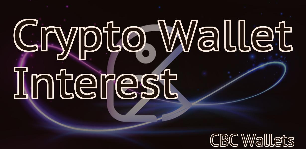 Crypto Wallet Interest
