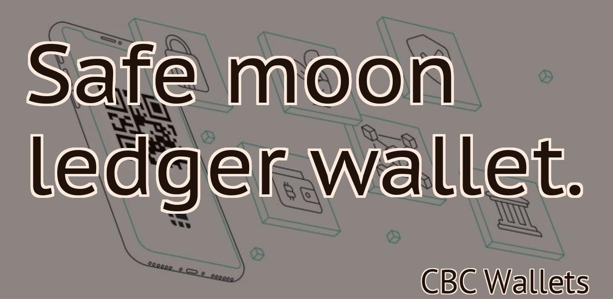 Safe moon ledger wallet.