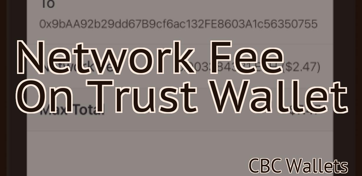 Network Fee On Trust Wallet