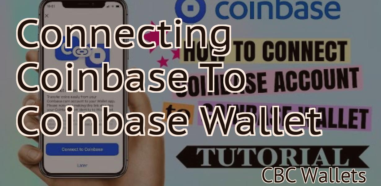 Connecting Coinbase To Coinbase Wallet