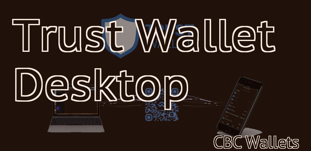 Trust Wallet Desktop