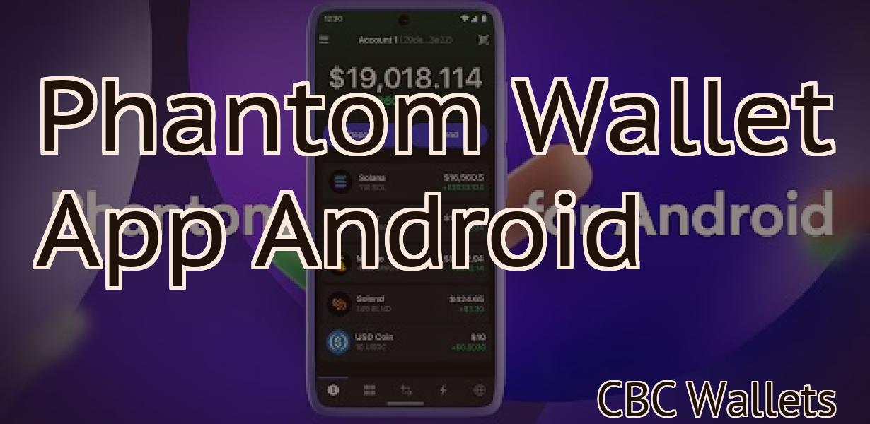 Phantom Wallet App Android