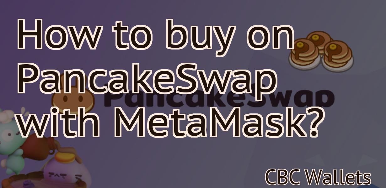 How to buy on PancakeSwap with MetaMask?