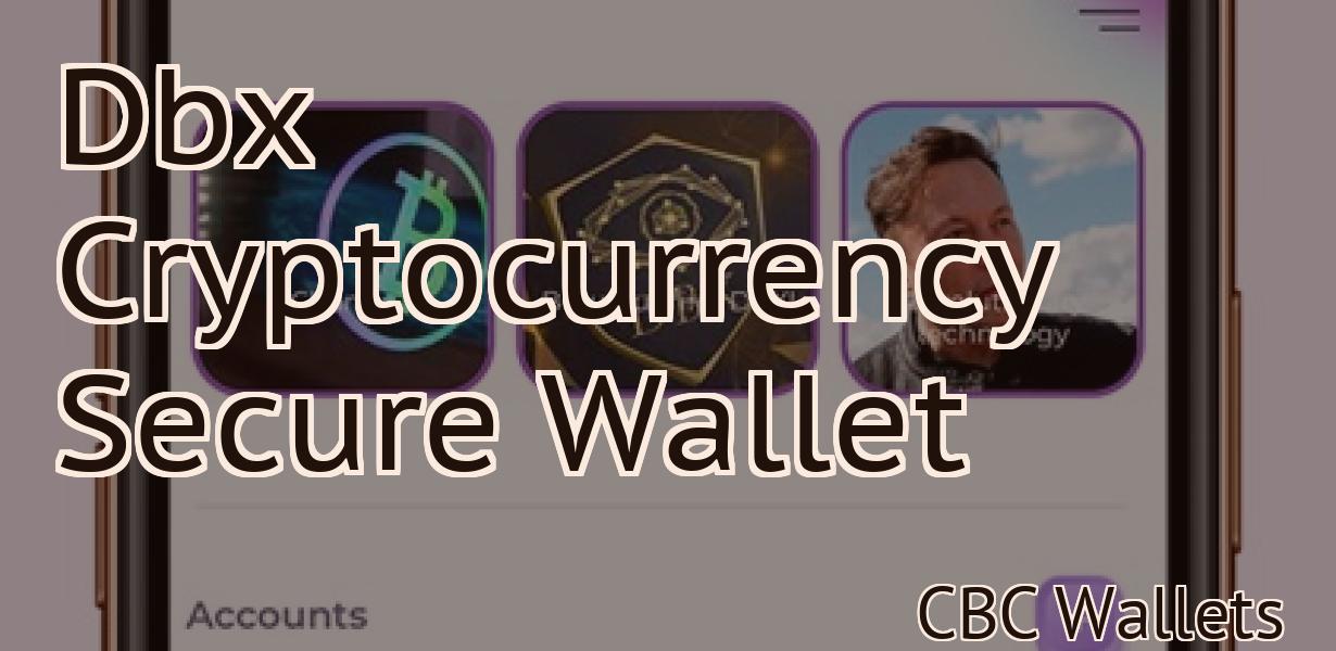 Dbx Cryptocurrency Secure Wallet
