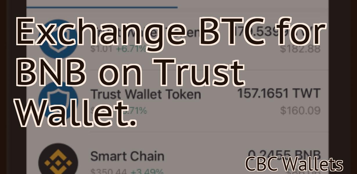 Exchange BTC for BNB on Trust Wallet.