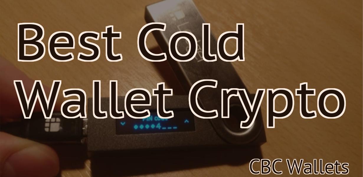 Best Cold Wallet Crypto