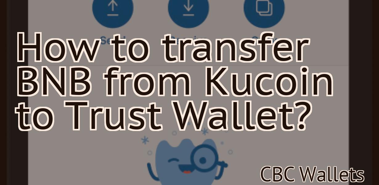How to transfer BNB from Kucoin to Trust Wallet?
