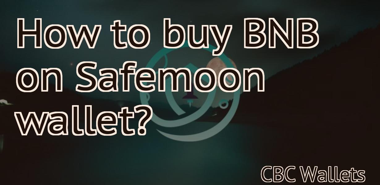 How to buy BNB on Safemoon wallet?