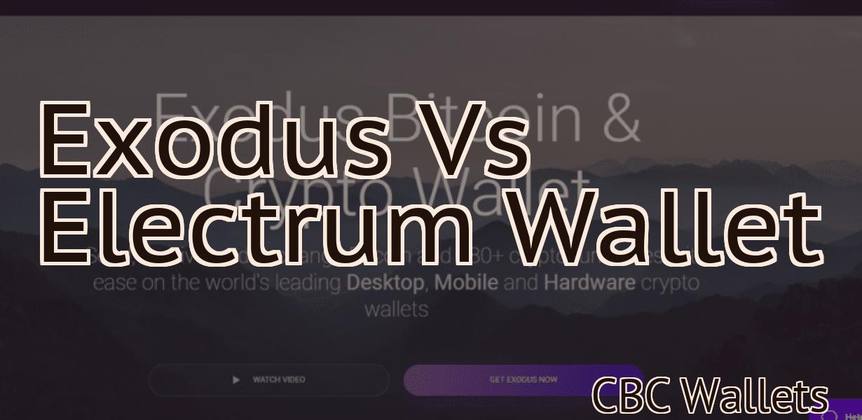 Exodus Vs Electrum Wallet