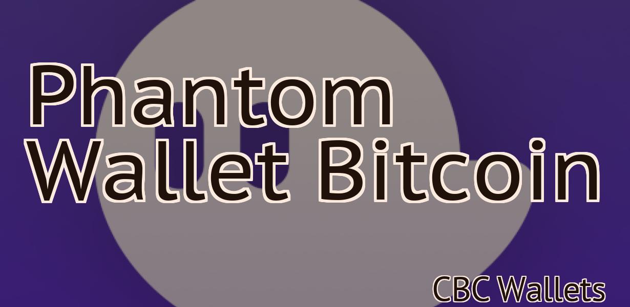 Phantom Wallet Bitcoin