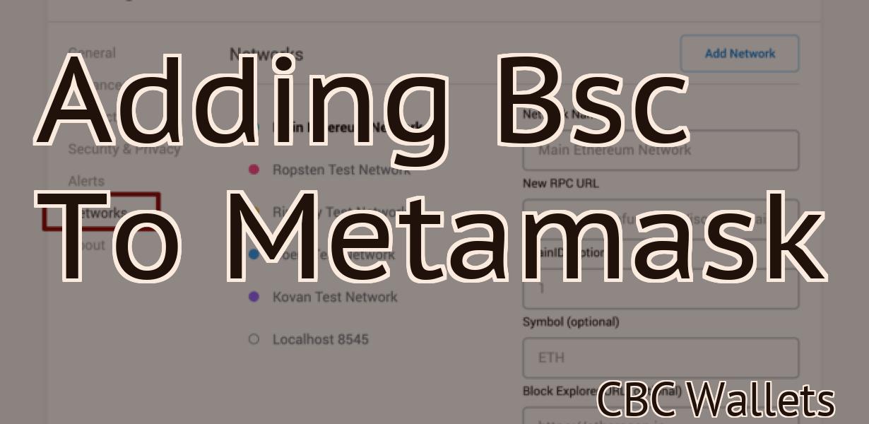 Adding Bsc To Metamask