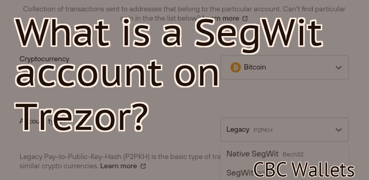 What is a SegWit account on Trezor?
