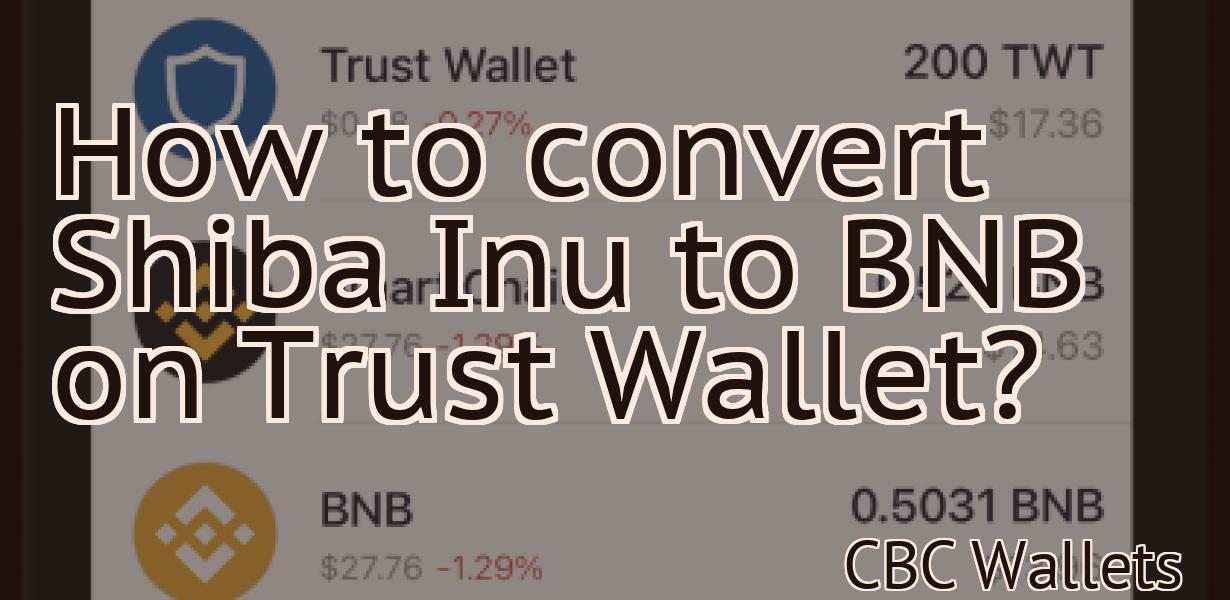 How to convert Shiba Inu to BNB on Trust Wallet?