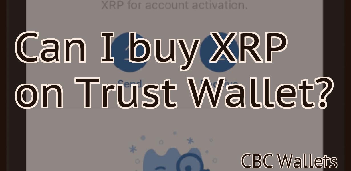 Can I buy XRP on Trust Wallet?