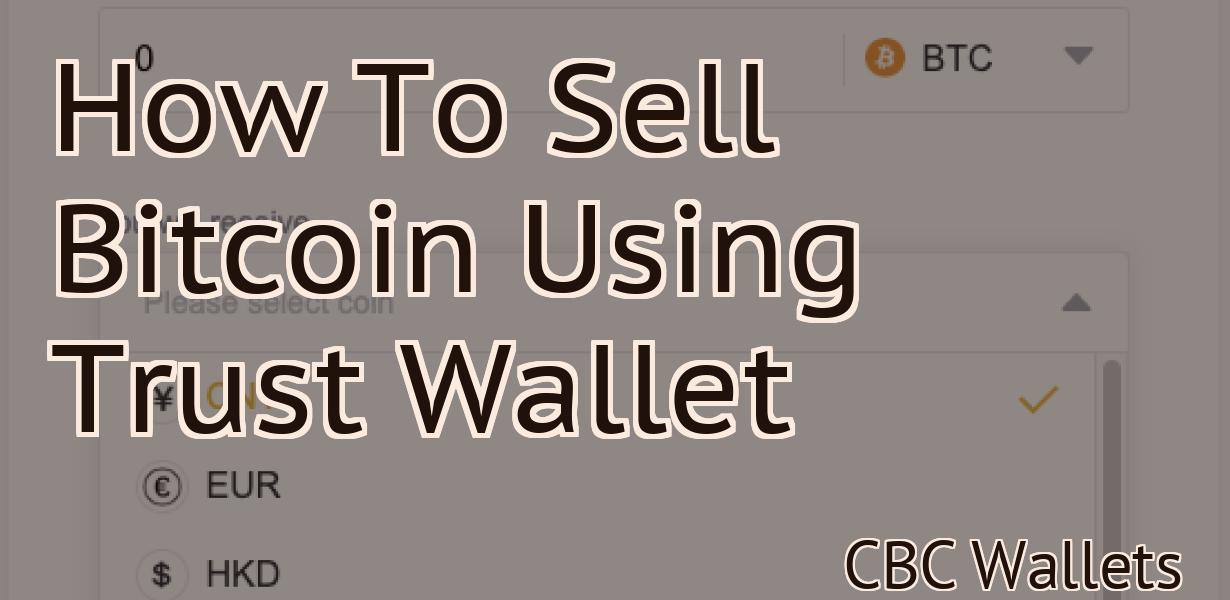 How To Sell Bitcoin Using Trust Wallet