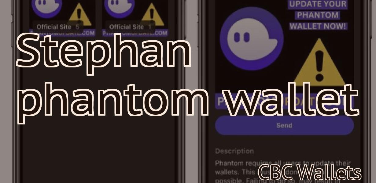Stephan phantom wallet
