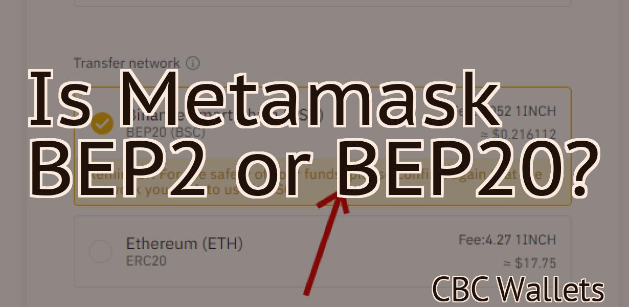 Is Metamask BEP2 or BEP20?