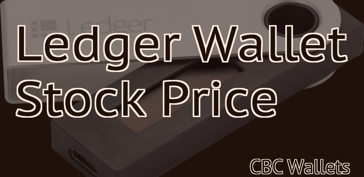 Ledger Wallet Stock Price
