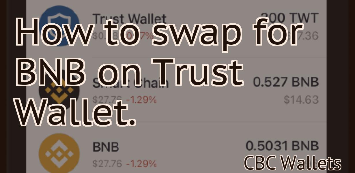 How to swap for BNB on Trust Wallet.