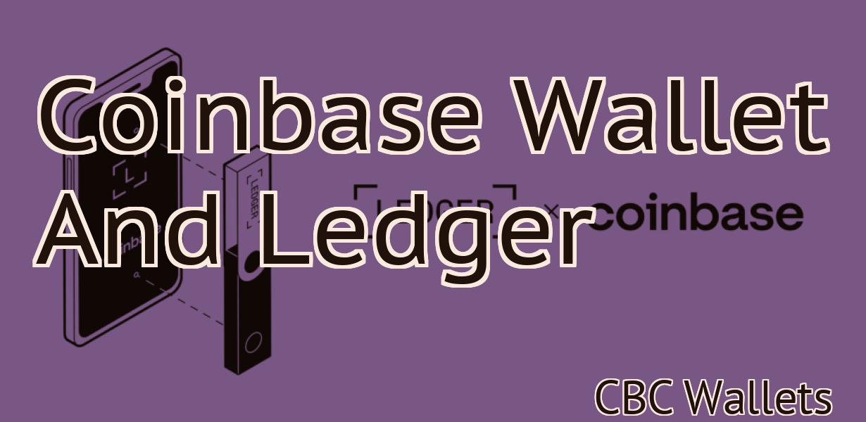 Coinbase Wallet And Ledger