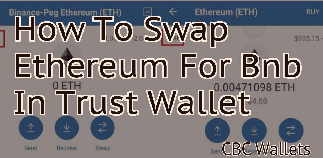 How To Swap Ethereum For Bnb In Trust Wallet