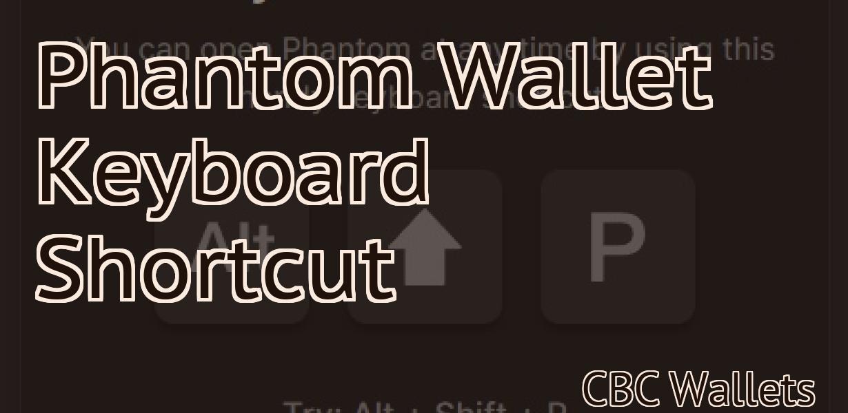 Phantom Wallet Keyboard Shortcut