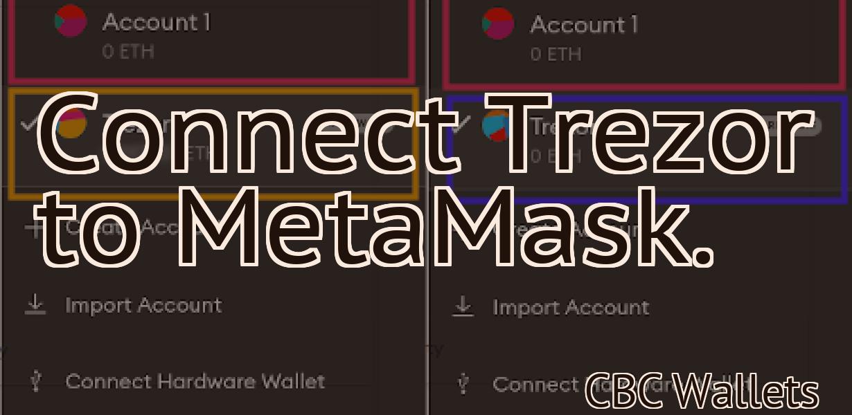 Connect Trezor to MetaMask.