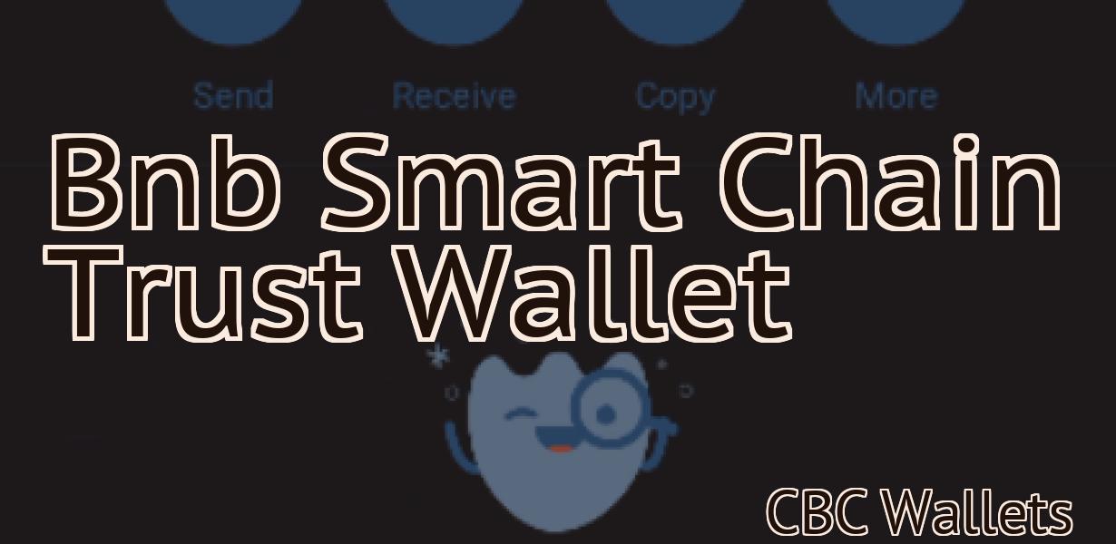 Bnb Smart Chain Trust Wallet