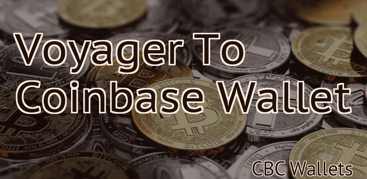 Voyager To Coinbase Wallet