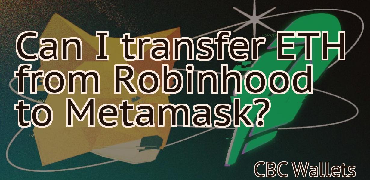Can I transfer ETH from Robinhood to Metamask?