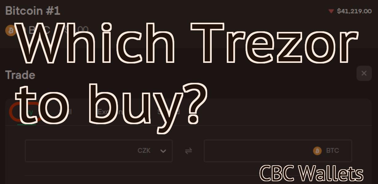 Which Trezor to buy?
