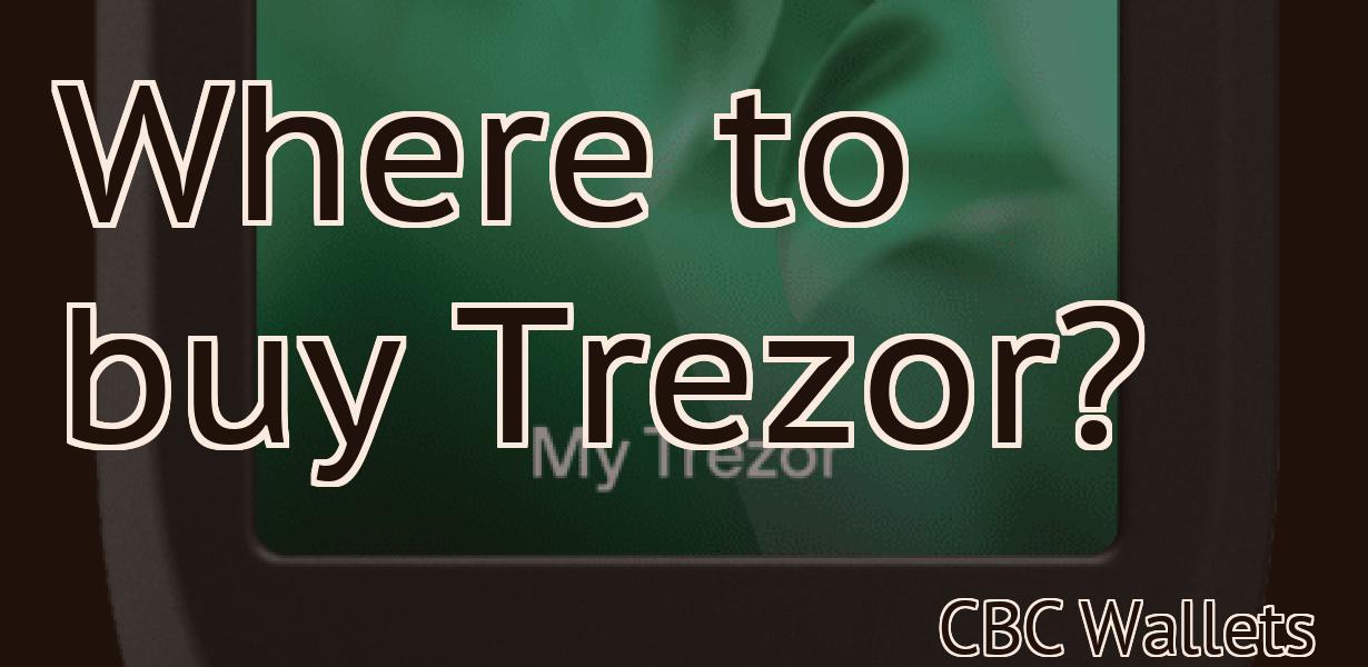 Where to buy Trezor?