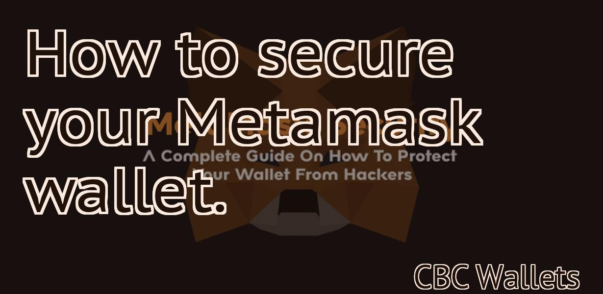 How to secure your Metamask wallet.