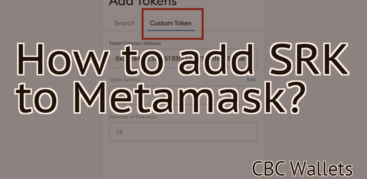 How to add SRK to Metamask?