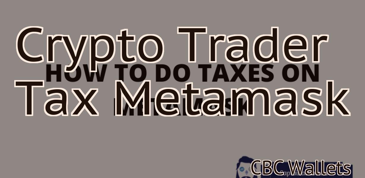 Crypto Trader Tax Metamask