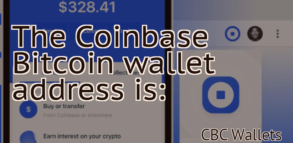 The Coinbase Bitcoin wallet address is: