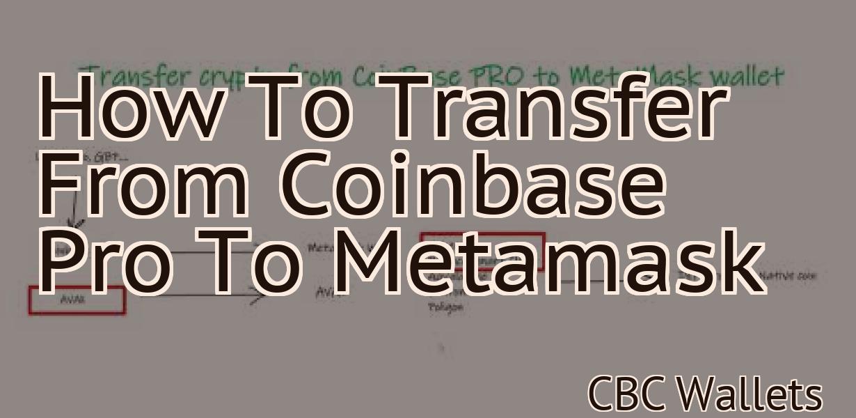 How To Transfer From Coinbase Pro To Metamask