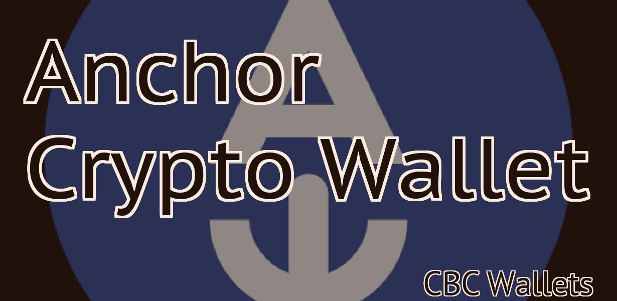 Anchor Crypto Wallet