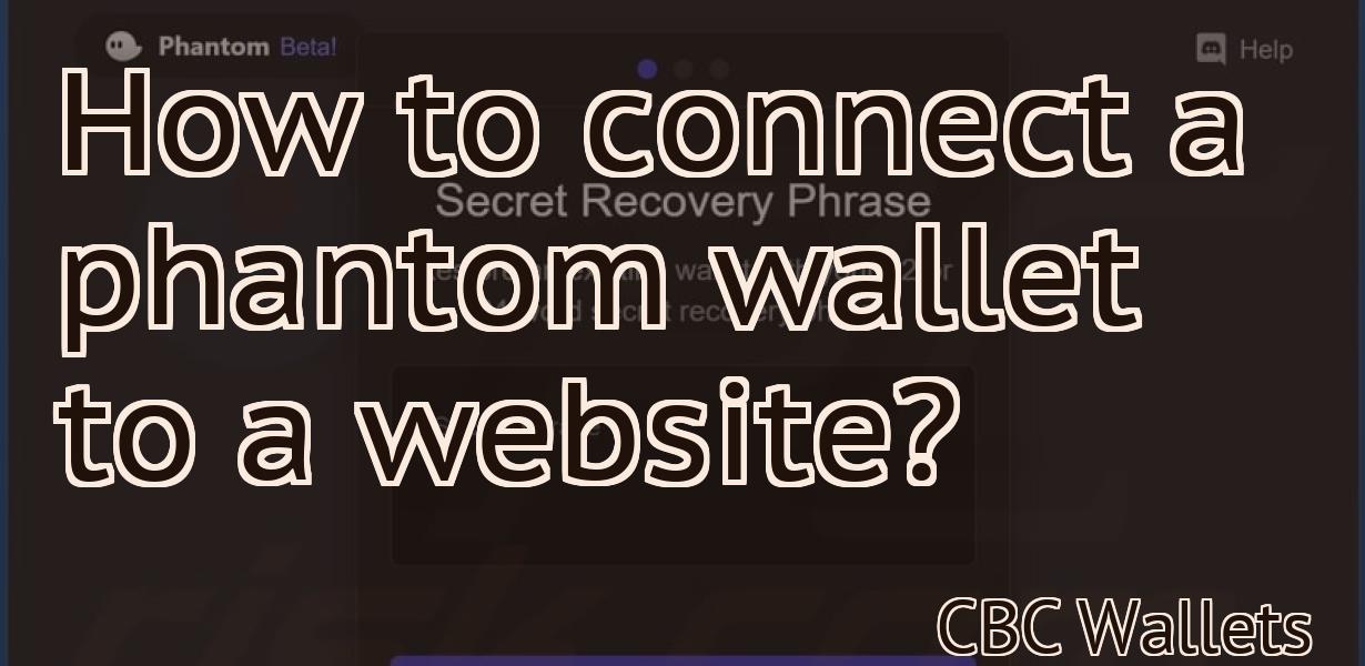 How to connect a phantom wallet to a website?
