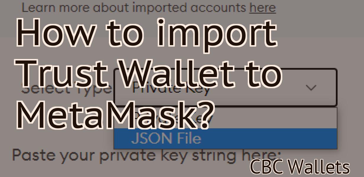 How to import Trust Wallet to MetaMask?