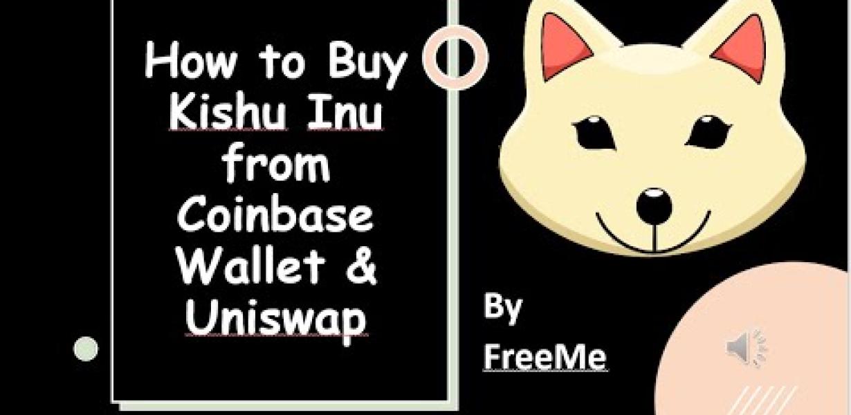 Using Coinbase to buy kishu – 